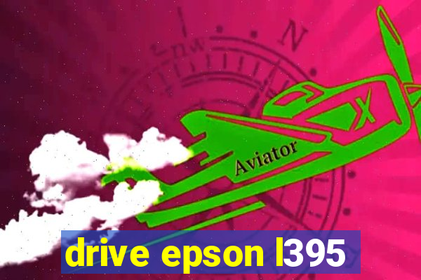 drive epson l395